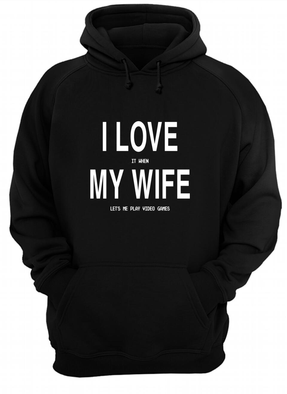 I love my wife when she lets me play