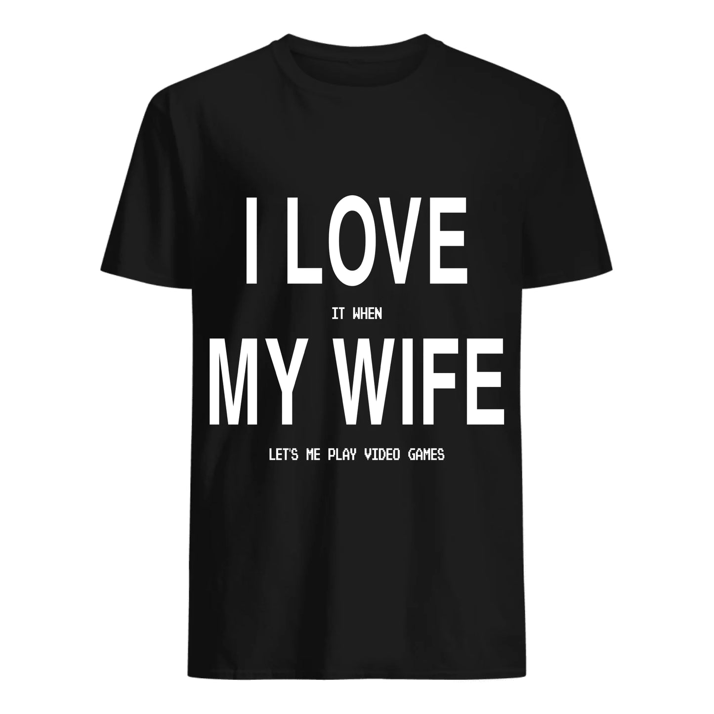 I love my wife when she lets me play
