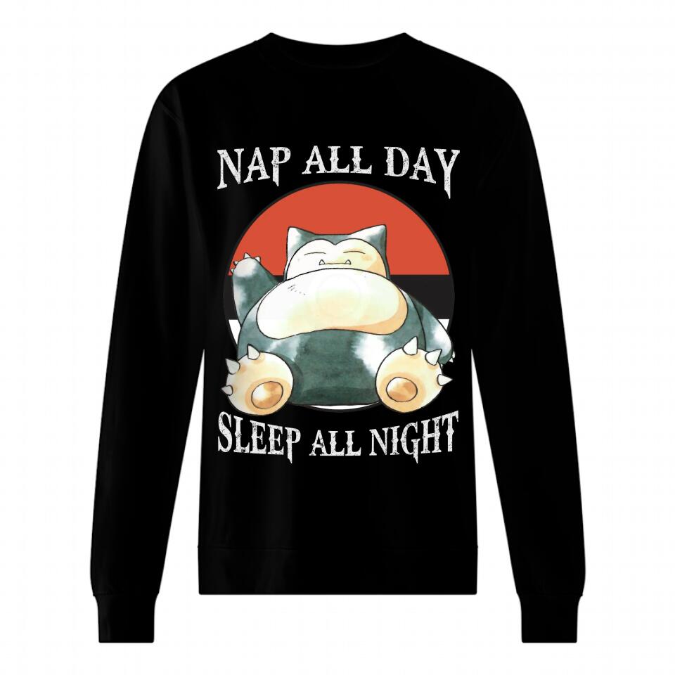 Nap all day - Sleep all night
