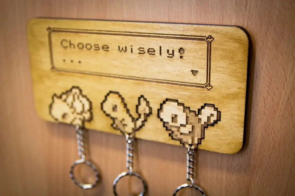 Choose Wisely! Laser cut & Engraved Keyring And Wall Mount