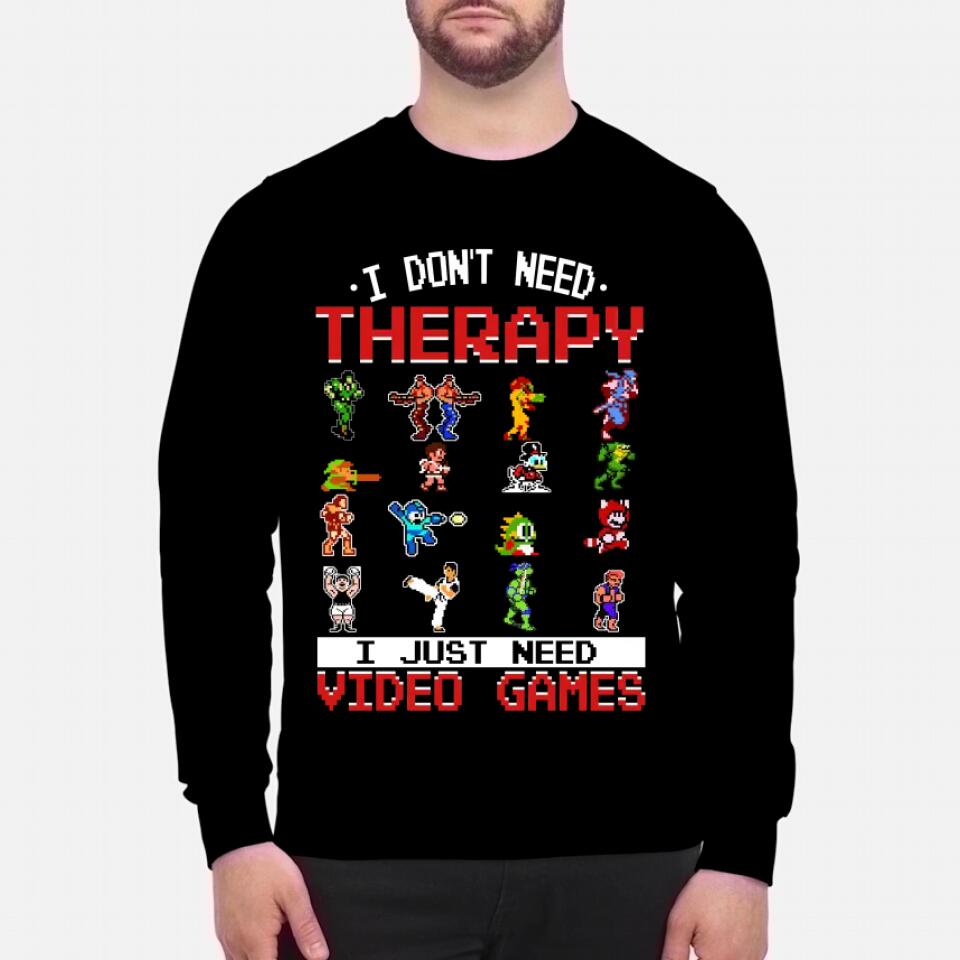 Don't need Therapy - Just need Video Games